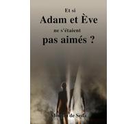 Et si Adam et Ève ne s'étaient pas aimés ?