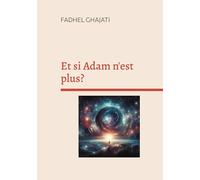 Et si Adam n'est plus?