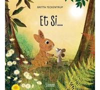 Et si... Britta Teckentrup (Illustration), Britta Teckentrup (Auteur)