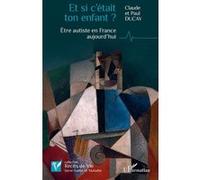 Et si c’était ton enfant ? Paul Ducay (Auteur), Claude Ducay (Auteur)