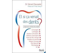 Et Si Ça Venait Des Dents ? - L'origine Bucco-Dentaire Des Maladies