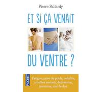 Et si ça venait du ventre ?