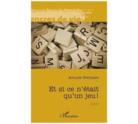 Et si ce n'était qu'un jeu !