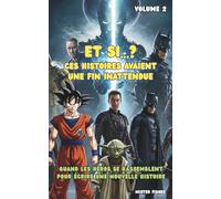 Et si...? Ces Histoires avaient une fin inattendue - Volume 2: Quand des Héros se réunissent pour écrire une nouvelle histoire