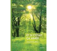 Et si c'était ça aimer 2024 - Recueil de poèmes - Annie-Martine Blanc - Edilivre-Aparis - broché - Poésie