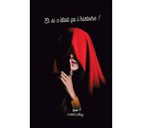 Et si c'était ça l'histoire !