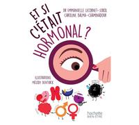 Et si c'était hormonal? - Dr Emmanuelle Lecornet-Sokol - Hachette Pratique - broché - Etude