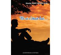 Et si c'était lui... - Ginette Agot-Vareillaud - La Veytizou - broché - Roman