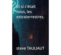 Et si c'était nous les extraterrestres