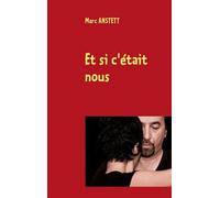 Et Si C'était Nous - Petit Éloge D'un Tango Des Sens