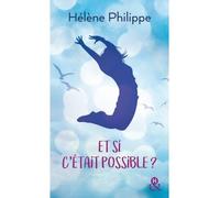 Et si c'était possible ? – L'été de tous les possibles : romance sicklit dans la lignée de Jojo Moyes