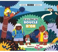 Et Si C'était Toi Boucle D'or