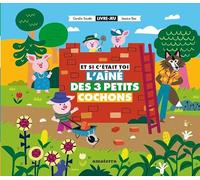 Et si c'était toi l'aîné des Trois Petits Cochons