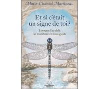 Et Si C'était Un Signe De Toi ? - Lorsque L'au-Delà Se Manifeste Et Nous Guide