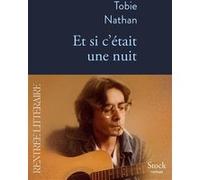 Et si c'était une nuit Tobie Nathan (Auteur)