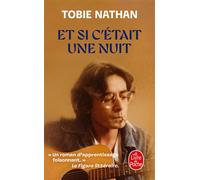 Et si c'était une nuit - Tobie Nathan - Lgf - Poche - Roman