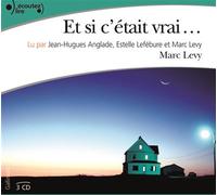 Et si c'était vrai.. Trois CD audio lus par Jean-Hugues Anglade, Estelle Lefébure et l'auteur - Marc Levy - Gallimard - Texte lu (CD) - Textes lus CD