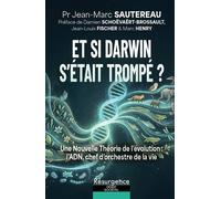 Et si Darwin s'était trompé ? Une nouvelle théorie de l'évolution : l'ADN, chef d'orchestre de la vie - Jean-Marc Sautereau - Marco Pietteur - broché - Essai