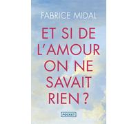 Et si de l'amour on ne savait rien ? - Fabrice Midal - Pocket - Poche - Essai