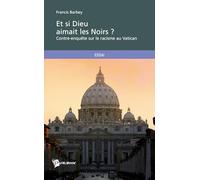 Et si Dieu aimait les Noirs ?
