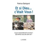 Et Si Dieu - C'était Vous ! - A Quoi Ressemblerait Le Monde ? Que Feriez-Vous De Votre Vie ?