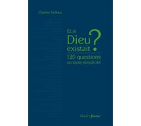 Et si Dieu existait ? – 120 questions en toute simplicité