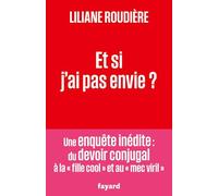 Et si j'ai pas envie ?
