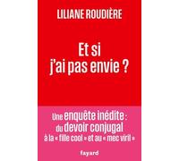 Et Si J'ai Pas Envie ? - Du Devoir Conjugal À La "Fille Cool" Et Au "Mec Viril
