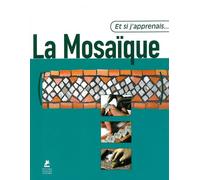 Et si j'apprenais la Mosaïque
