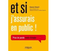 Et si j'assurais en public ! Gracci Gracco (Auteur)