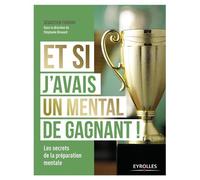 Sébastien Thomas – Et si j'avais un mental de gagnant ! – Les secrets de la préparation mentale