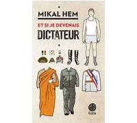 Mikal Hem – Et si je devenais dictateur – Trad. J.-B. Coursaud – Actes Sud