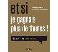 Et si je gagnais plus de thunes ! Fabrice Daverio (Auteur), Stéphanie Brouard (Auteur)
