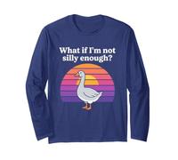Et si Je ne suis Pas Assez Stupide Funny Silly Goose Meme Sunset Manche Longue
