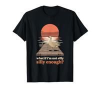 Et si Je ne suis Pas Assez Stupide Funny Silly Goose Meme Sunset T-Shirt
