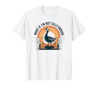 Et si Je ne suis Pas Assez Stupide T-Shirt