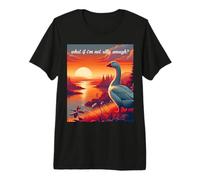 Et si Je ne suis Pas Assez Stupide ? T-Shirt Haut de Gamme