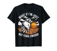 Et si Je n'étais Tout Simplement Pas Assez Sauvage pour Les ratons laveurs T-Shirt Graphique avec Valeur