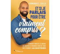 Et si je parlais pour être vraiment compris ? – Comment parler la langue de l'autre
