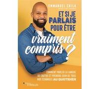 Et si je parlais pour être vraiment compris ? – Comment parler la langue de l'autre