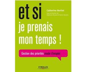 Et si je prenais mon temps ! Catherine Berliet (Auteur), Stéphanie Brouard (Auteur), Fabrice Daverio (Auteur)