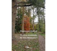 Et si je renaissais de mes blessures
