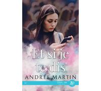 Et si je te dis - Andrée Martin - Juno Publishing - broché - roman jeunesse