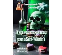 Et si je vous empoisonnais pour la Saint-Valentin ?