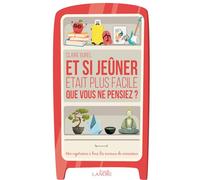 Et si jeûner était plus facile que vous ne pensiez ? Une expérience à tous les niveaux de conscience