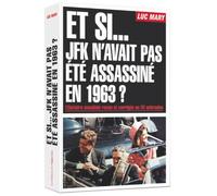 Et si JFK n'avait pas été assassiné en 1963 ?