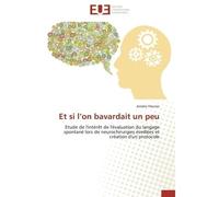 Et si l on bavardait un peu - FLEURIER-A - Universitaires Europeennes - broché - Etude