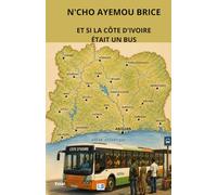 ET SI LA CÔTE D'IVOIRE ÉTAIT UN BUS