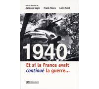 Et si la France avait continué la guerre