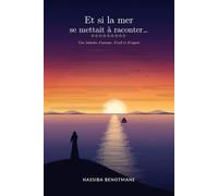 ET SI LA MER SE METTAIT A RACONTER…: Une histoire d’amour, d’exil et d’espoir